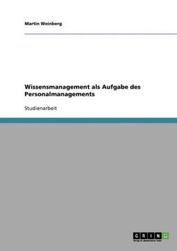 Wissensmanagement als Aufgabe des Personalmanagements Wissensmanagement als Aufgabe des Personalmanagements