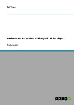 Merkmale der Personalentwicklung bei ""Global Players""