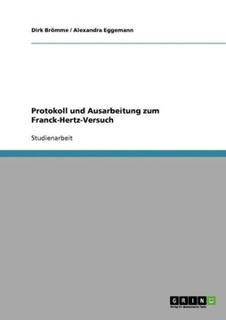 Protokoll und Ausarbeitung zum Franck-Hertz-Versuch