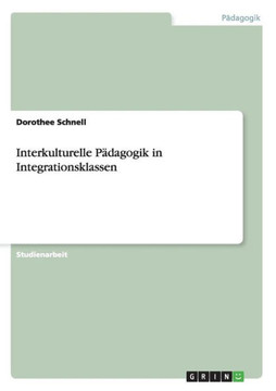 Interkulturelle P?agogik in Integrationsklassen