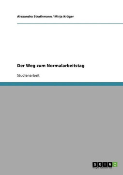 Der Weg zum Normalarbeitstag