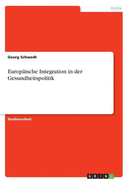 Europ?sche Integration in der Gesundheitspolitik