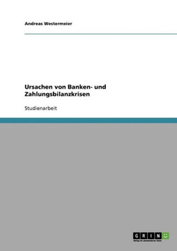 Ursachen von Banken- und Zahlungsbilanzkrisen