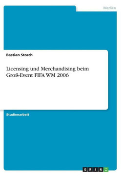 Licensing und Merchandising beim Gro?Event FIFA WM 2006