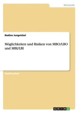 M?lichkeiten und Risiken von MBO/LBO und MBI/LBI