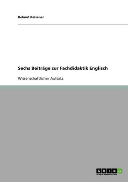 Sechs Beitr?e zur Fachdidaktik Englisch