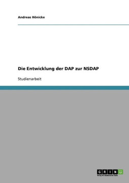 Die Entwicklung der DAP zur NSDAP