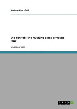 Die betriebliche Nutzung eines privaten PkW