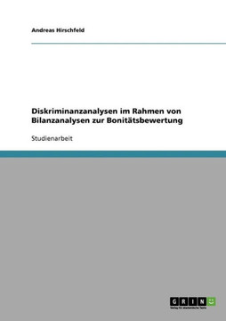 Diskriminanzanalysen im Rahmen von Bilanzanalysen zur Bonit?sbewertung