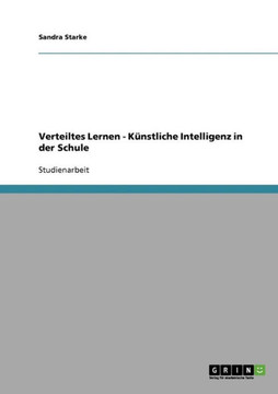 Verteiltes Lernen - K?stliche Intelligenz in der Schule Verteiltes Lernen - K?stliche Intelligenz in der Schule