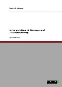 Haftungsrisiken f? Manager und D&O-Versicherung