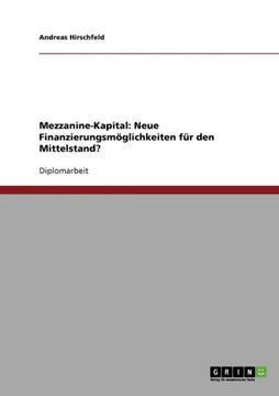 Mezzanine-Kapital. Neue Finanzierungsm?lichkeiten f? den Mittelstand? Mezzanine-Kapital. Neue Finanzierungsm?lichkeiten f? den Mittelstand?