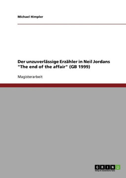 Der unzuverl?sige Erz?ler in Neil Jordans ""The end of the affair"" (GB 1999)