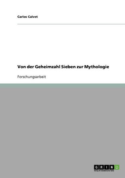 Von der Geheimzahl Sieben zur Mythologie