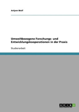 Umweltbezogene Forschungs- und Entwicklungskooperationen in der Praxis Umweltbezogene Forschungs- und Entwicklungskooperationen in der Praxis