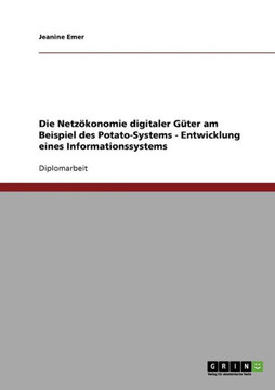 Die Netz?onomie digitaler G?er am Beispiel des Potato-Systems - Entwicklung eines Informationssystems