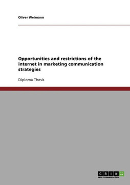 Opportunities and restrictions of the internet in marketing communication strategies