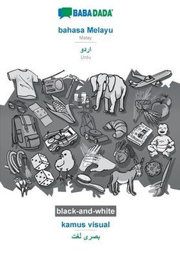 Babadada Black-And-White, Bahasa Melayu - Urdu (In Arabic Script), Kamus Visual - Visual Dictionary (In Arabic Script): Malay - Urdu (In Arabic Script), Visual Dictionary (Malay Edition)