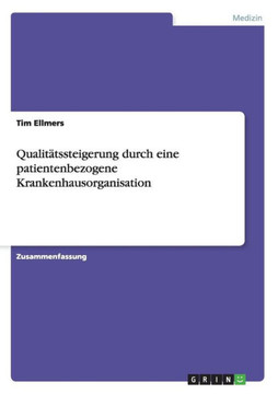 Qualit?ssteigerung durch eine patientenbezogene Krankenhausorganisation