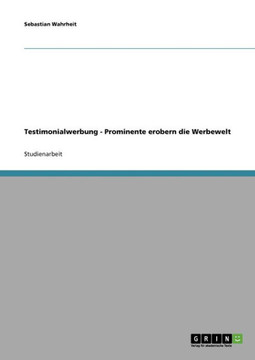 Testimonialwerbung. Prominente erobern die Werbewelt