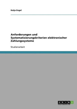 Anforderungen und Systematisierungskriterien elektronischer Zahlungssysteme
