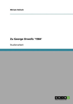 Zu George Orwells '1984' Zu George Orwells '1984'