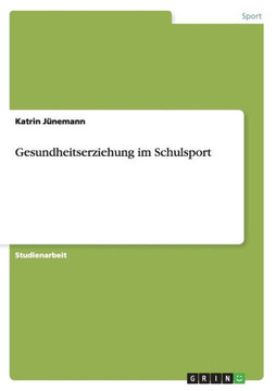Gesundheitserziehung im Schulsport Gesundheitserziehung im Schulsport