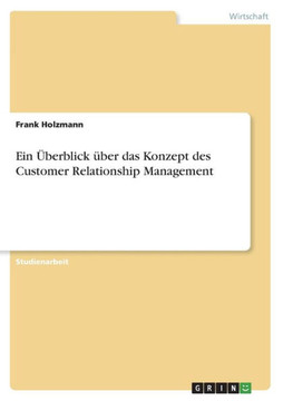 Ein ?erblick ?er das Konzept des Customer Relationship Management