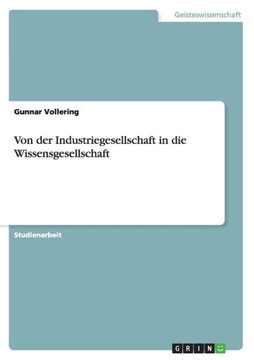 Von der Industriegesellschaft in die Wissensgesellschaft