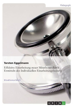 Effektive Einarbeitung neuer Mitarbeiter durch Ermitteln des individuellen Einarbeitungsbedarfs