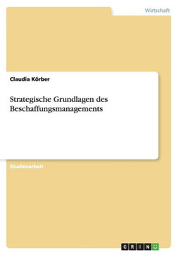 Strategische Grundlagen des Beschaffungsmanagements Strategische Grundlagen des Beschaffungsmanagements