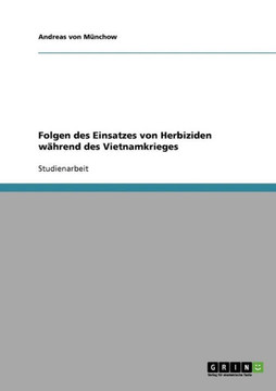 Folgen des Einsatzes von Herbiziden w?rend des Vietnamkrieges