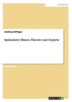 Spekulative Blasen. Theorie und Empirie