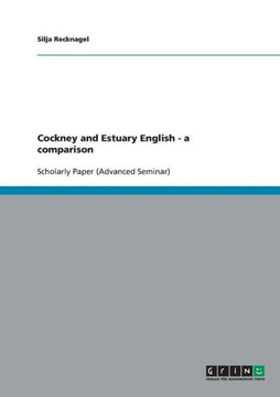 Cockney and Estuary English. A comparison