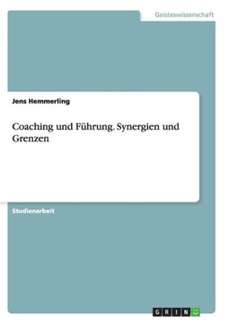 Coaching und F?rung. Synergien und Grenzen