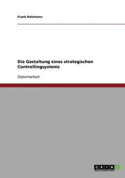 Die Gestaltung eines strategischen Controllingsystems