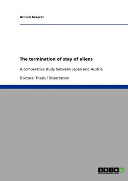 The termination of stay of aliens: A comparative study between Japan and Austria