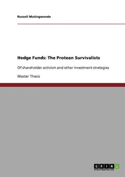 Hedge Funds: The Protean Survivalists: Of shareholder activism and other investment strategies