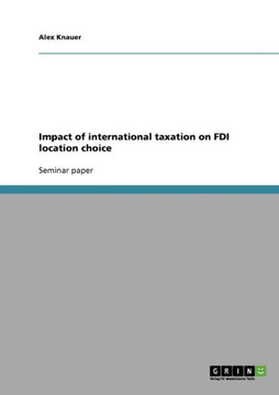 Impact of international taxation on FDI location choice Impact of international taxation on FDI location choice