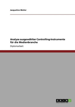 Analyse ausgew?lter Controlling-Instrumente f? die Medienbranche