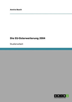 Die EU-Osterweiterung 2004 Die EU-Osterweiterung 2004