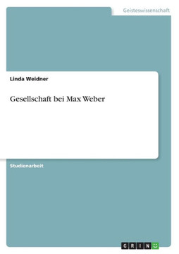 Gesellschaft bei Max Weber