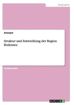 Struktur und Entwicklung der Region Bodensee