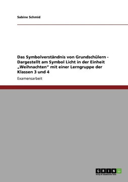 Symbolverst?dnis von Grundsch?ern. Das Symbol ""Licht"" in der Einheit ""Weihnachten"". Lerngruppen der Klassen 3 und 4