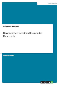 Kennzeichen der Sozialformen im Unterricht Kennzeichen der Sozialformen im Unterricht