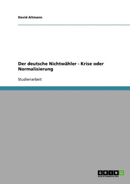 Der deutsche Nichtw?ler - Krise oder Normalisierung Der deutsche Nichtw?ler - Krise oder Normalisierung