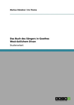Das Buch des S?gers in Goethes West-?tlichem Divan