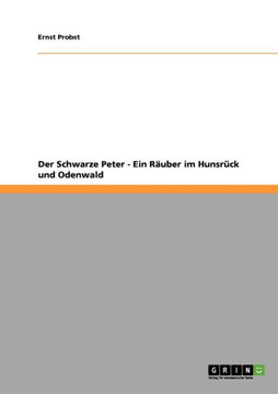 Der Schwarze Peter - Ein R?ber im Hunsr?k und Odenwald