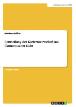 Beurteilung der Kiefernwirtschaft aus ?onomischer Sicht Beurteilung der Kiefernwirtschaft aus ?onomischer Sicht