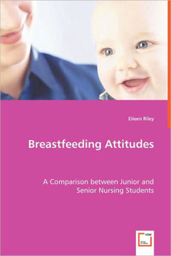Breastfeeding Attitudes - A Comparison between Junior and Senior Nursing Students